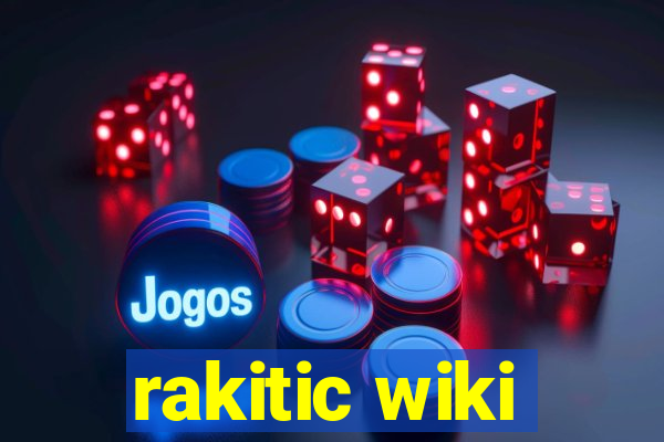 rakitic wiki