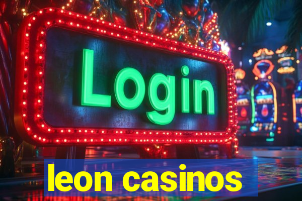 leon casinos