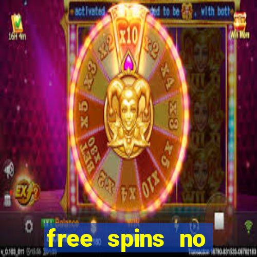 free spins no deposit casinos