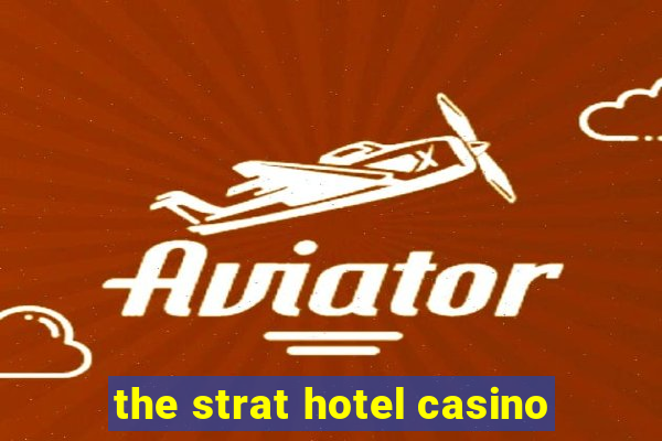 the strat hotel casino