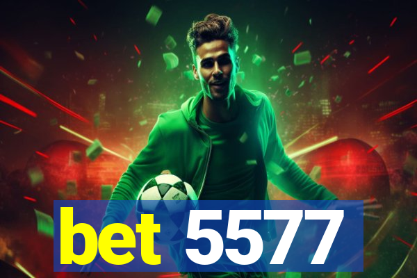 bet 5577