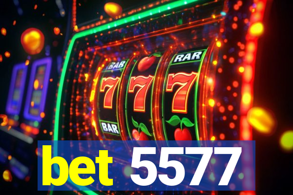 bet 5577