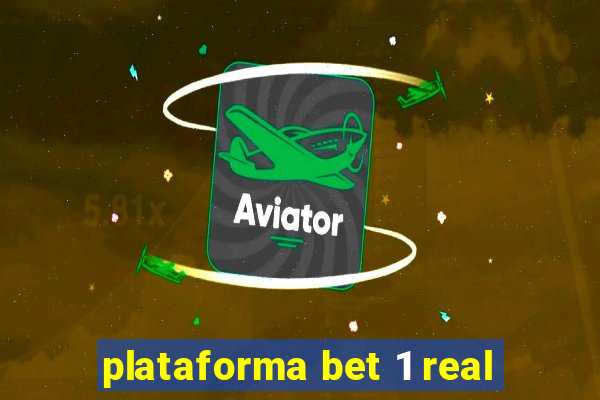 plataforma bet 1 real