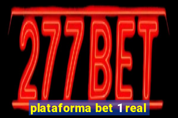 plataforma bet 1 real