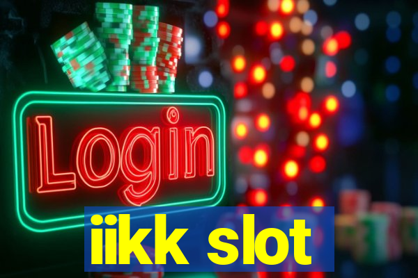 iikk slot