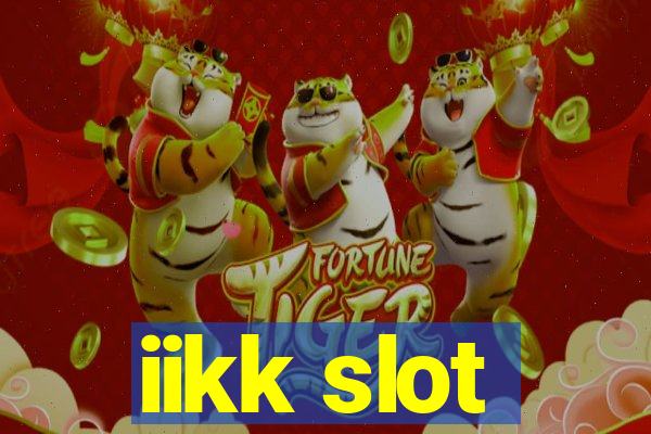 iikk slot