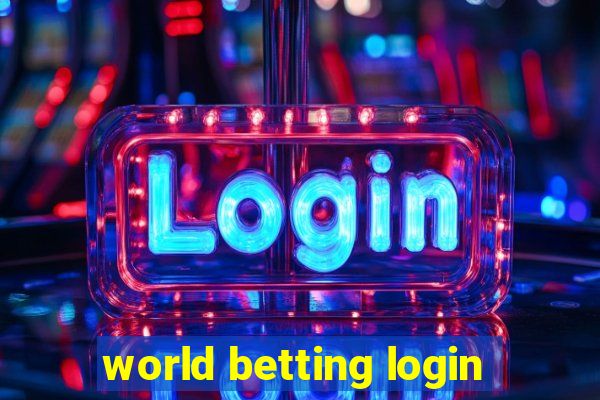 world betting login