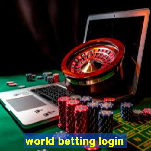 world betting login