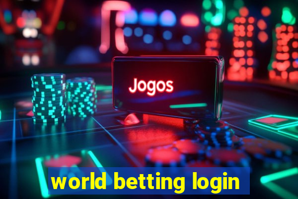 world betting login