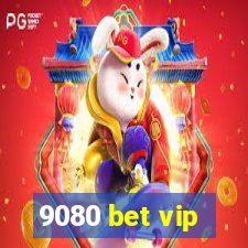 9080 bet vip