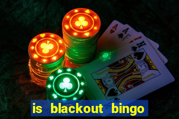 is blackout bingo a scam