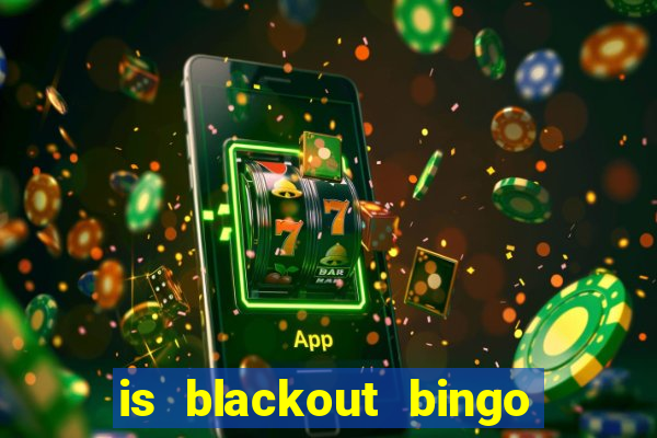 is blackout bingo a scam