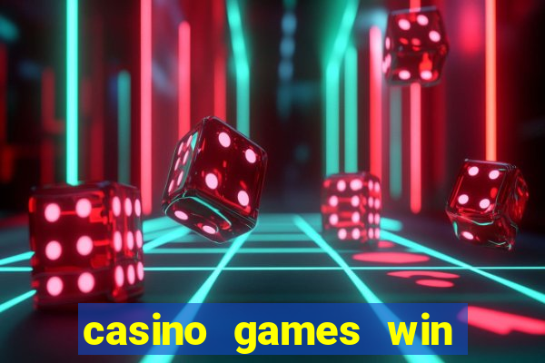 casino games win real money no deposit