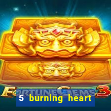 5 burning heart online slot