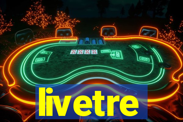 livetre