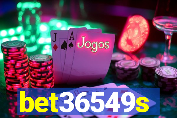 bet36549s