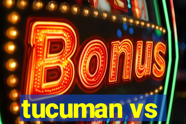 tucuman vs