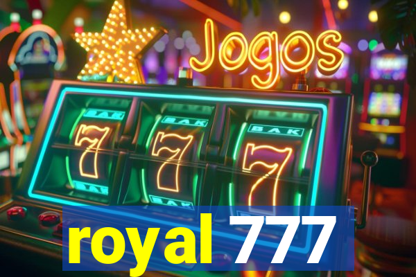 royal 777