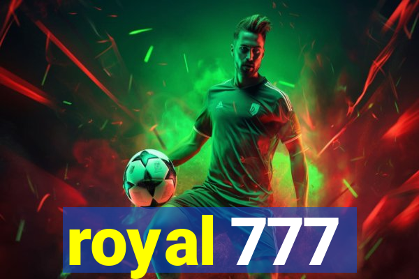 royal 777