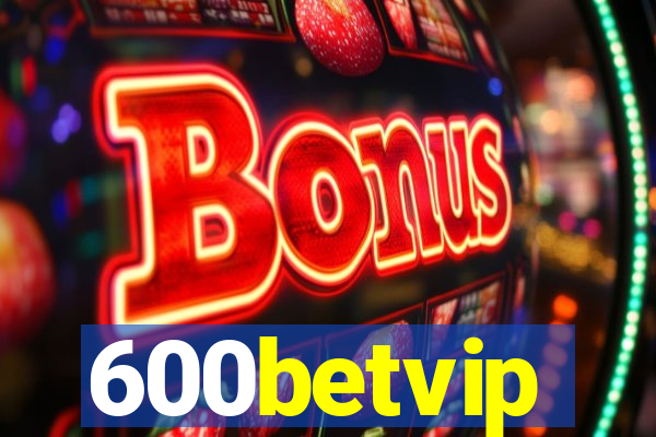 600betvip