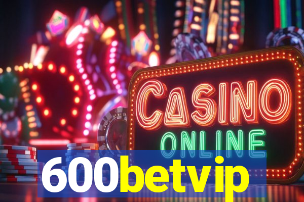 600betvip