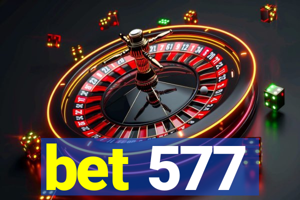 bet 577