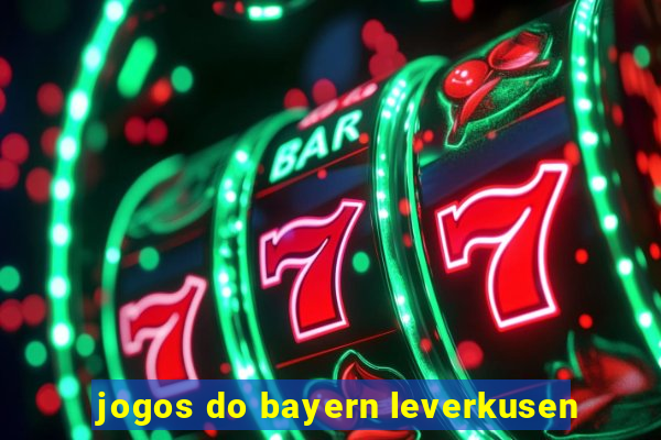 jogos do bayern leverkusen