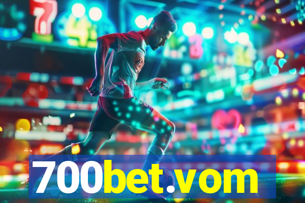 700bet.vom