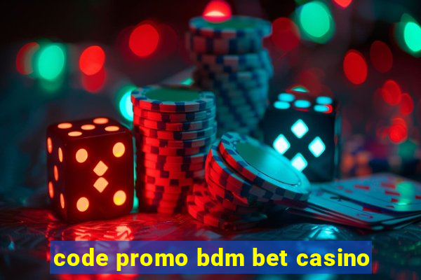 code promo bdm bet casino