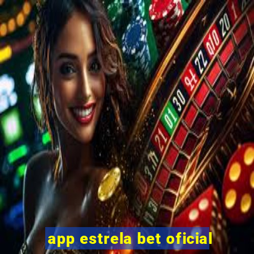 app estrela bet oficial