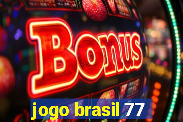 jogo brasil 77