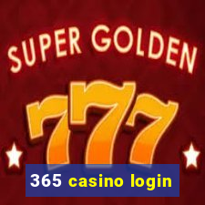 365 casino login