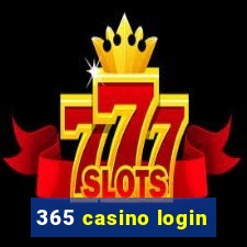 365 casino login