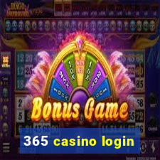 365 casino login