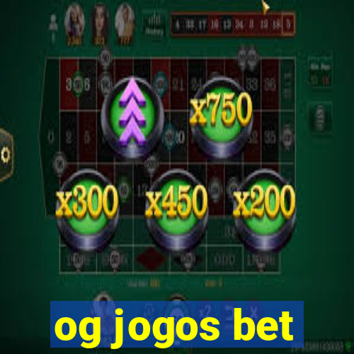 og jogos bet