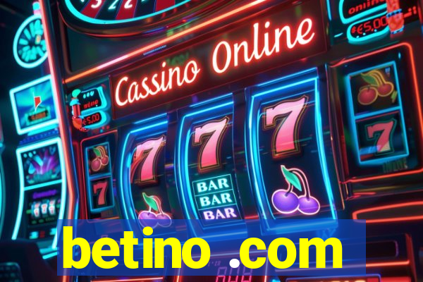 betino .com