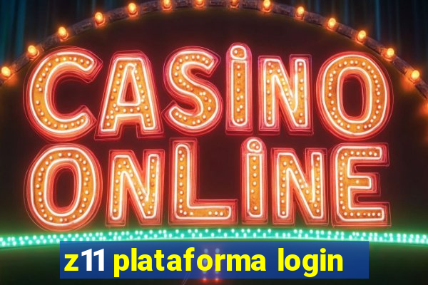 z11 plataforma login