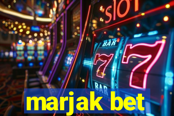 marjak bet