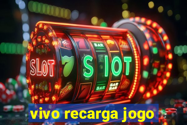 vivo recarga jogo