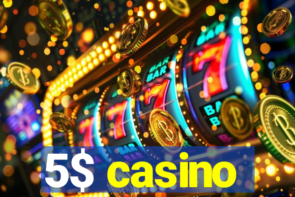 5$ casino