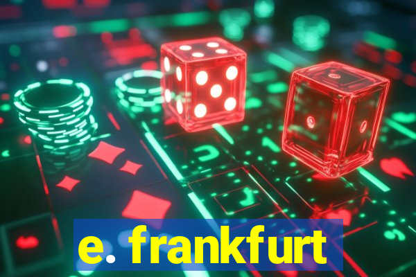 e. frankfurt