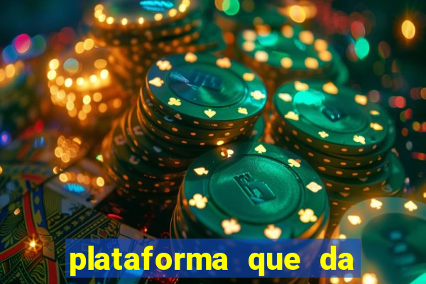 plataforma que da dinheiro pra jogar