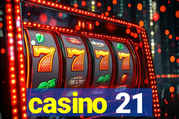 casino 21