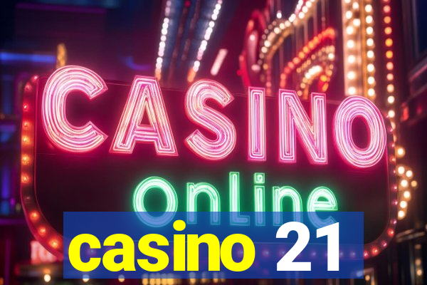 casino 21