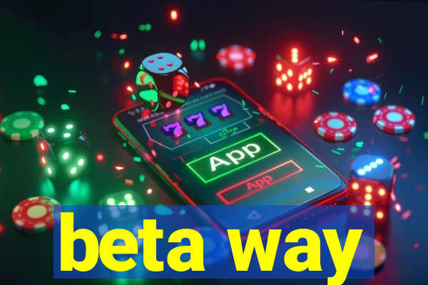 beta way