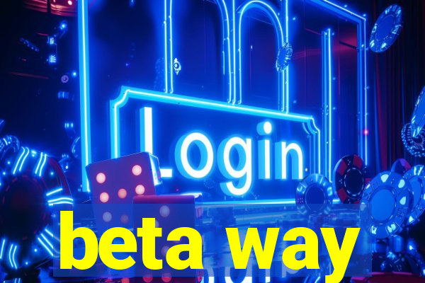 beta way