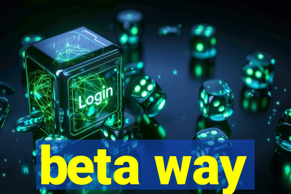 beta way