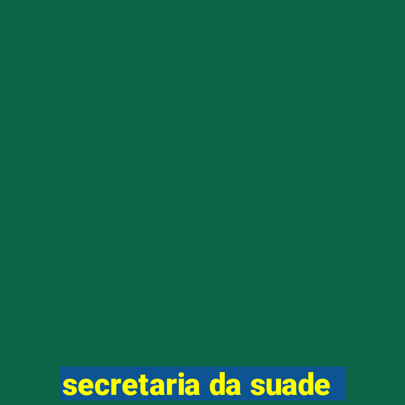 secretaria da suade