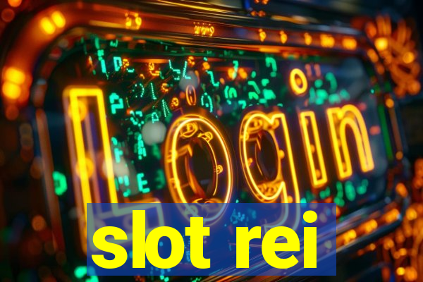 slot rei