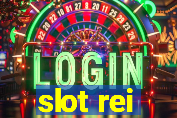 slot rei